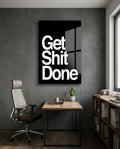 Get Shit Done Bold Black Glass Wall Art