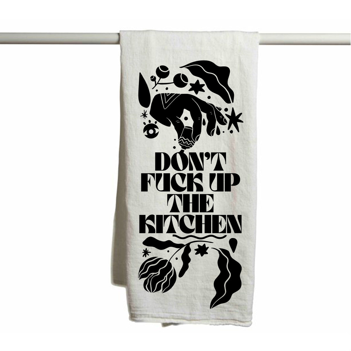 Don't Fuck Up The Kitchen Tea Towel